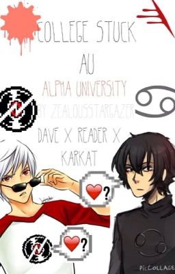 CollegeStuck AU - Alpha University [Homestuck College Fanfiction]