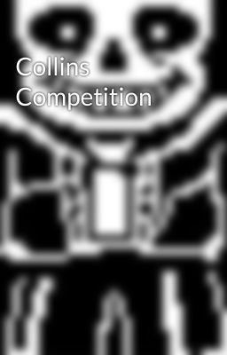 Collins Competition