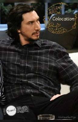 Colocation (Tome I) (with Adam Driver) (Terminée)