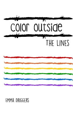 Color Outside The Lines {ON HOLD}