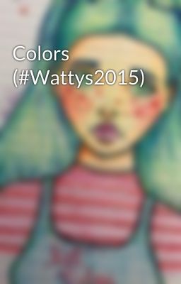 Colors (#Wattys2015)