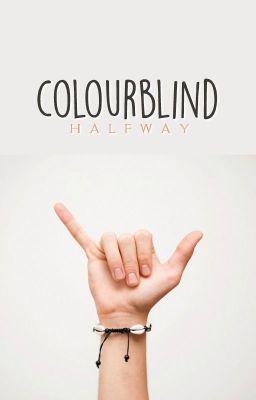 colourblind; 1