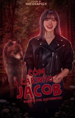 COM CARINHO , JACOB || Jacob Black