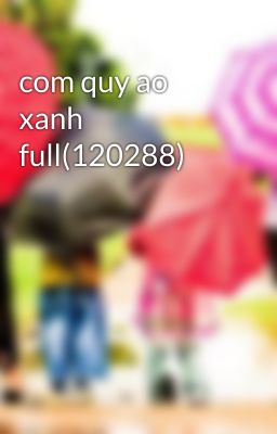 com quy ao xanh full(120288)