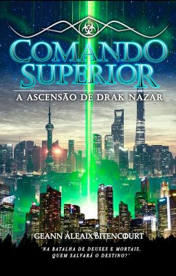 COMANDO SUPERIOR: A Ascensão de Drak Nazar