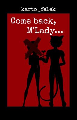 Come back, M'Lady... || Miraculous LadyNoir