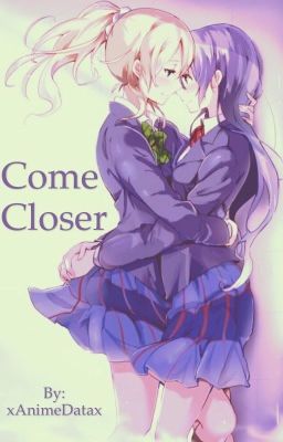 Come Closer~ {UmiEli}