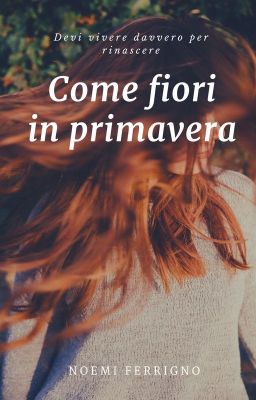 Come fiori in primavera