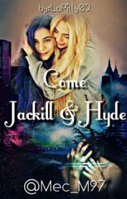 Come Jackill & Hyde