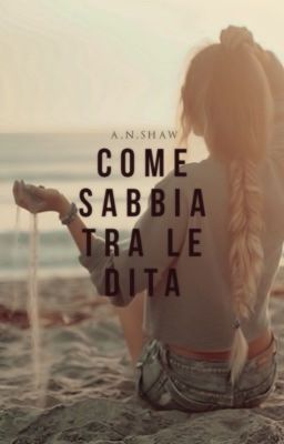 Come sabbia tra le dita