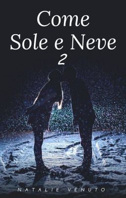 Come sole & neve 2