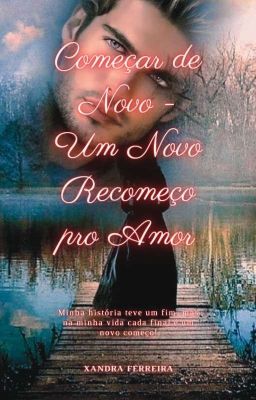 Começar de Novo - Um Novo Recomeço Pro Amor - Série Virtudes