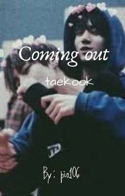 Coming out - Taekook (PROSSIMAMENTE)