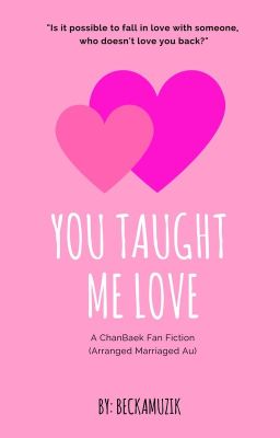 *Coming Soon* You Taught Me Love (ChanBaek)