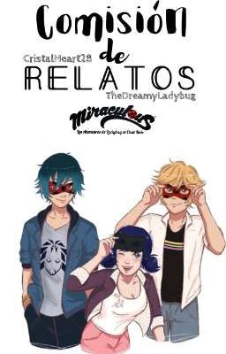 Comisión de Relatos Miraculous Ladybug.