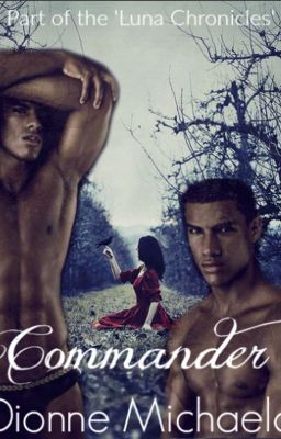 Commander (A Luna Chronicles Novel) [Completed]