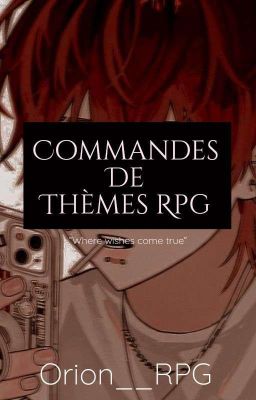 COMMANDES de THEMES RPG