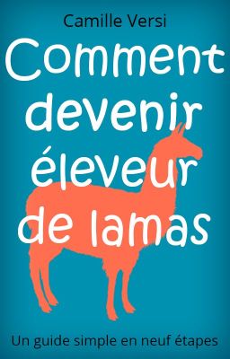 Comment devenir éleveur de lamas