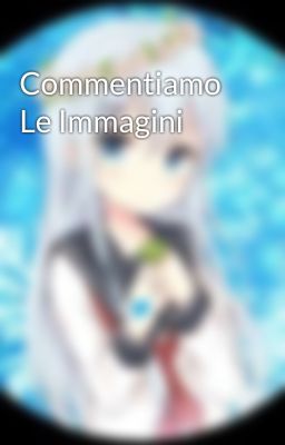 Commentiamo Le Immagini