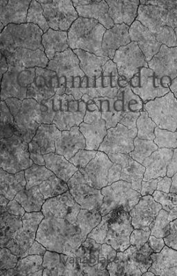 Committed to surrender