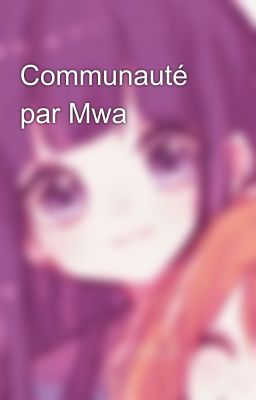 Communauté par Mwa