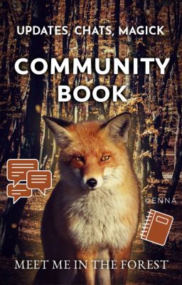 Community Book | Updates, Chats, Magick {meet me in the forest}