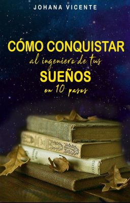 Cómo conquistar al ingeniero de tus sueños en 10 pasos ©