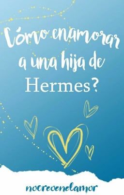 Cómo enamorar a una hija de Hermes