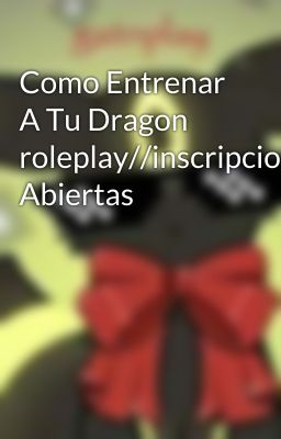 Como Entrenar A Tu Dragon roleplay//inscripciones Abiertas