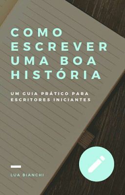 COMO ESCREVER UMA BOA HISTÓRIA