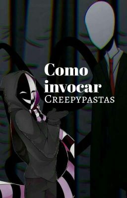 Como Invocar Creepypastas!