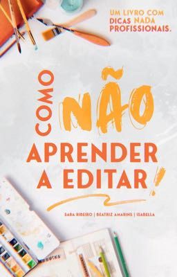 Como (não) aprender a editar!