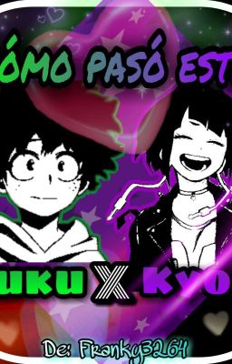 ¿Como Paso Esto?|•IzukuxJirou |•Reescrito Y En Proceso •|