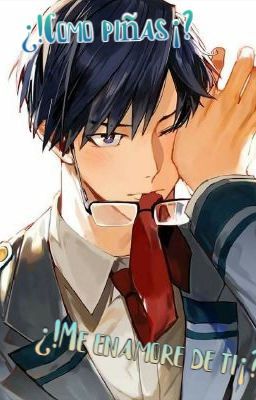 💫¿!Como piñas me enamore de ti¡?💫Tenya Lida(iida) x Lectora.