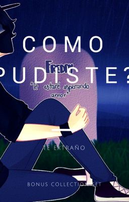 como pudiste (fredxfreddy)one shot