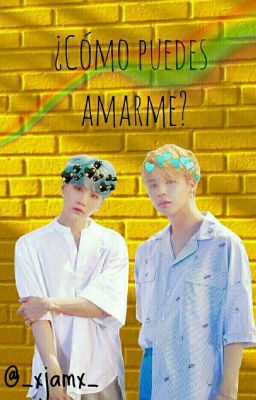 ¿Cómo Puedes Amarme? 🌻Chats Yoonmin🌻