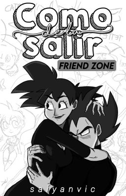 【↻】Como salir de la Friend Zone ┊ Goku Fem X Vegeta RE SUBIENDO