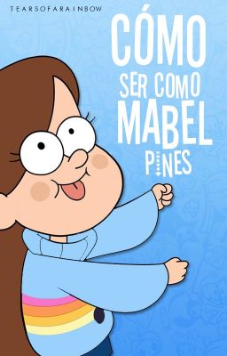 Cómo ser como Mabel Pines.