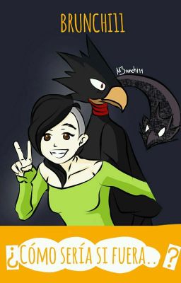 ¿Cómo sería si fuera...? |Tokoyami×Escritora