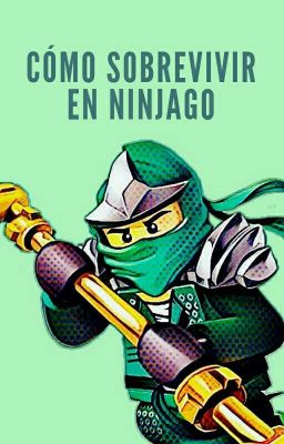 Cómo Sobrevivir En Ninjago [Seriexreader]