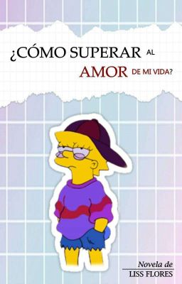 ¿Cómo supero al amor de mi vida?