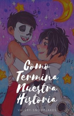 como termina nuestra historia  -「higuel」