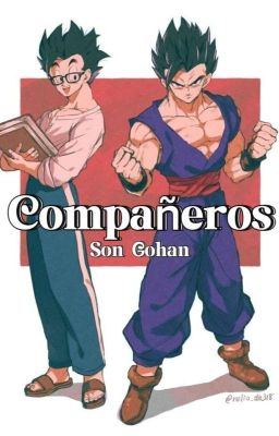 Compañeros || Son Gohan || Historia corta 