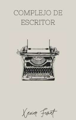 Complejo de Escritor (Cuento corto de terror y suspenso)