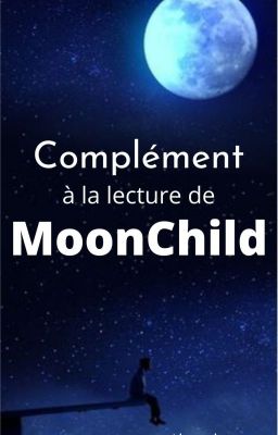 Complément à la lecture de MoonChild