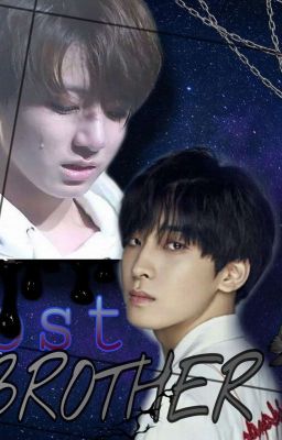 [COMPLETE] Lost Brother // Jeon Wonwoo x Jeon Jungkook [BTSVT]