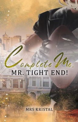 Complete Me, Mr. Tight End! (Leseprobe)