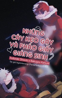 [Complete] Todobaku | Những cây kẹo gậy và pháo Giáng Sinh