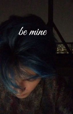 [Completed]Be Mine-Ft. NCT's  Lee Taeyong  