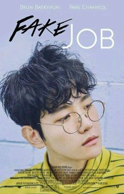 [Completed] Fake Job ▶▶ChanBaek